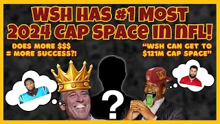 🔥WSH Has #1 MOST Projected CAP SPACE in 2024! How WSH Can Get To $120M! Money to Get Top Free Agents