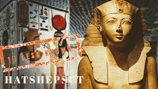 She was NOT the first? 10 LESS KNOWN FACTS ABOUT HATSHEPSUT