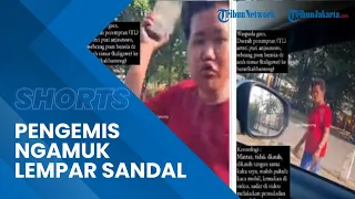 Viral Video Pengemis Ngamuk & Lempar Sandal Gegara Tak Diberi Uang, Miliki Riwayat Gangguan Jiwa