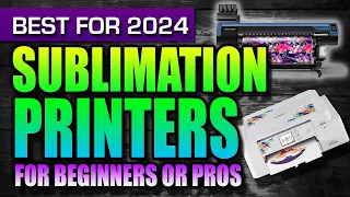 Best Sublimation Printer for Beginners or Pros in 2024?