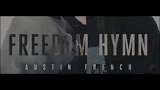 Austin French - Freedom Hymn - Instrumental with Lyrics