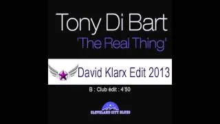 Tony Di Bart feat David Klarx - The Real Thing 2013 ( Club Edit )