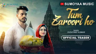 Song Teaser | Tum Zaroori Ho | Dushyant Singh | Ft. Daizy Aizy, Fitmanjeet | Hindi Love Song | 2023