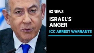 Israel reacts to ICC arrest warrant application for PM and defence minister | ABC News