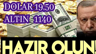 HAZIR OLUN! "Dolar 19,50 ve Altın 1140: Gelecekteki Fiyat Tahminleri"Uzman Yorumları"