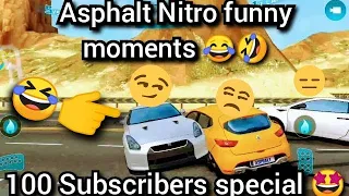 Asphalt Nitro funny moments 😂 || 100 Subscribers special 🤩🤩