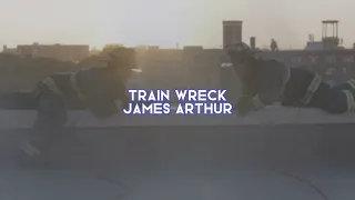 train wreck [james arthur] — edit audio