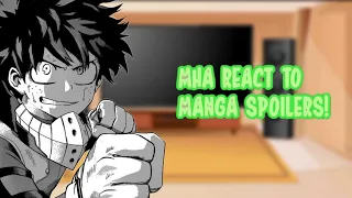 Mha react to Manga spoilers pt.2![TW] (requested)