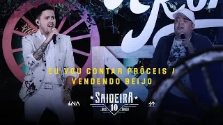 Humberto e Ronaldo - Eu Vou Contar Prôceis/Vendendo Beijo DVD #SaideiraDos10Anos