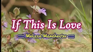 If This Is Love - Melissa Manchester (KARAOKE VERSION)