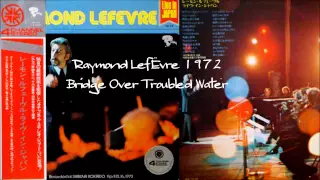 ＜Virtual 5.1ch＞Raymond Lefèvre♪明日に架ける橋 Bridge Over Troubled Water＜Live1972/4ch盤＞