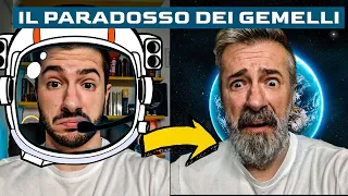 Capire la relatività  Il PARADOSSO DEI GEMELLI