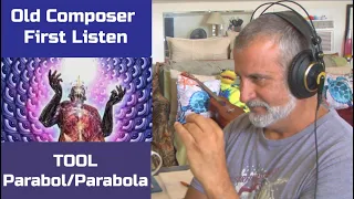 Old Composer REACTS to Tool Parabol/Parabola | Composers Point of View