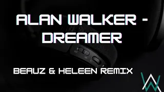 Alan Walker - Dreamer  (Beauz & Heleen Remix)  (Lyrics)
