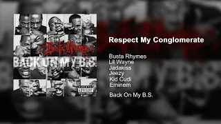 Busta Rhymes - Respect My Conglomerate (feat. Lil Wayne, Jadakiss, Jeezy, Kid Cudi & Eminem) (Remix)