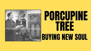 Buying New Soul | PORCUPINE TREE (First time listen)