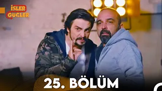 İşler Güçler 25. Bölüm (FULL HD)