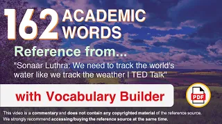 162 Academic Words Ref from "We need to track the world's water like we track the weather | TED"