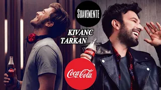 Kivanç Tatlituğ + Tarkan - Coca-Cola - SUAVEMENTE (Kiss Me)