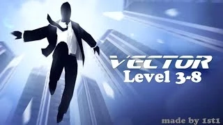 "Vector" 100% прохождение level 3-8 (☆☆☆)