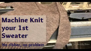 Machine Knit Sweater for Beginners | Any Flatbed Machine | Pattern & Tutorial