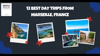 12 Best Day Trips From Marseille, France | Simply France