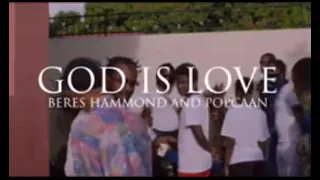 Beres Hammond and Popcaan - God Is Love