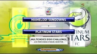 MultiChoice Diski Challenge 2017/2018 - Mamelodi Sundowns vs Platinum Stars