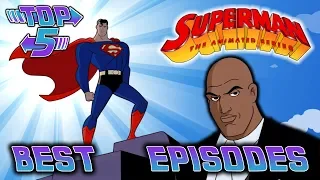 Top 5 Best  Superman The Animated Series Episodes