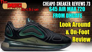 THE SMOOREZ ARCHIVE: Cheapo Sneaker Reviews 73 - $45 NIKE AIR MAX 720 KICKS FROM DHGate!