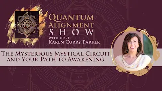 The Mysterious Mystical Circuit and Your Path to Awakening