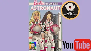 Barbie - You Can Be An Astronaut (Phil Williams) - Daily Read Aloud
