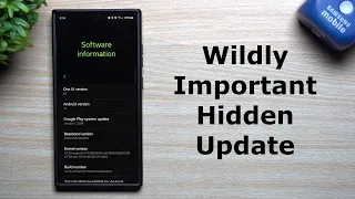 Wildly Important Hidden Update - Must Watch For Samsung & Android Users