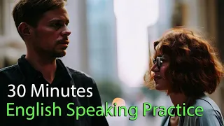 30 Minutes English Speaking Practice Fluently - Daily English