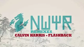 Calvin Harris - Flashback (NWYR Remix) [FREE DOWNLOAD]