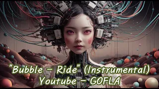 #GOFLA - "Bubble Ride" (Instrumental) _ suno ai music ( #newjeans #bubblegum #style #remix )