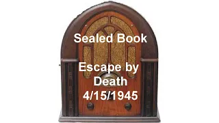 The Sealed Book Radio Show Escape By Death otr Old Time Radio