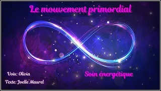 Méditation guidée - Le mouvement primordial - Soin énergétique