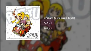BeForU - Chikara (Live Band Style)