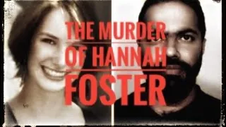 The Murder of Hannah Foster (#TrueCrime)
