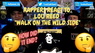Rappers React To Lou Reed "Walk On The Wild Side"!!!