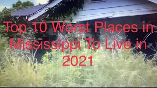 Top 10 Worst Places in Mississippi To Live In 2021