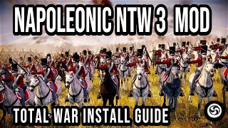 Napoleon Total war - Napoleonic NTW3  Mod  Ver. 9.0 -  Easy install guide