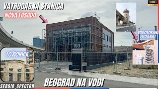 Nova fasada na Vatrogasnoj stanici u Beogradu na vodi, Ložionica i Mogući Projekat Vodotornja