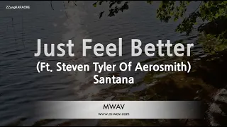 Santana-Just Feel Better (Ft. Steven Tyler Of Aerosmith) (Karaoke Version)