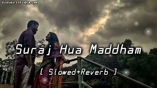 Suraj Hua Maddham | Sonu Nigam, Alka Yagnik | Slowed × Reverb | #slowedreverb #lofi #shortvideo