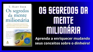 Resumo do livro Os Segredos da Mente Milionária | T. Harv Eker