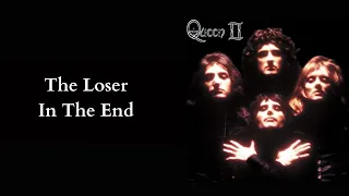 Queen - The Loser In The End (Unofficial Music Video)