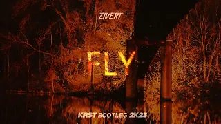 ZIVERT - FLY (KRST BOOTLEG 2K23)