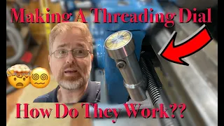 South Bend Lathe Restoration, Part 17, Threading Dial: Making & Theory